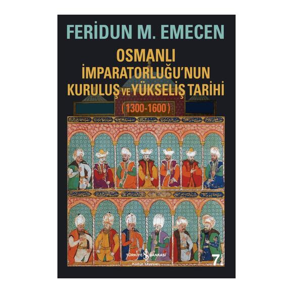 Osmanlı İmparatorluğunun Kuruluş Ve Yükseliş Tarihi