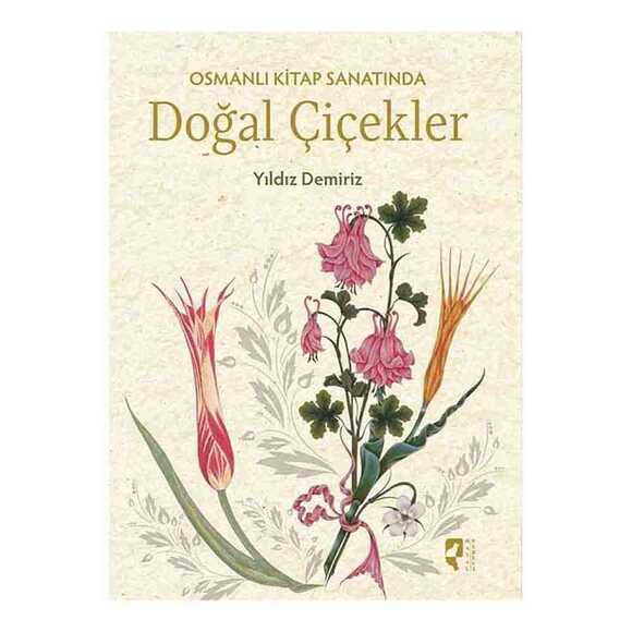 Osmanlı Kitap Sanatında Doğal Çiçekler