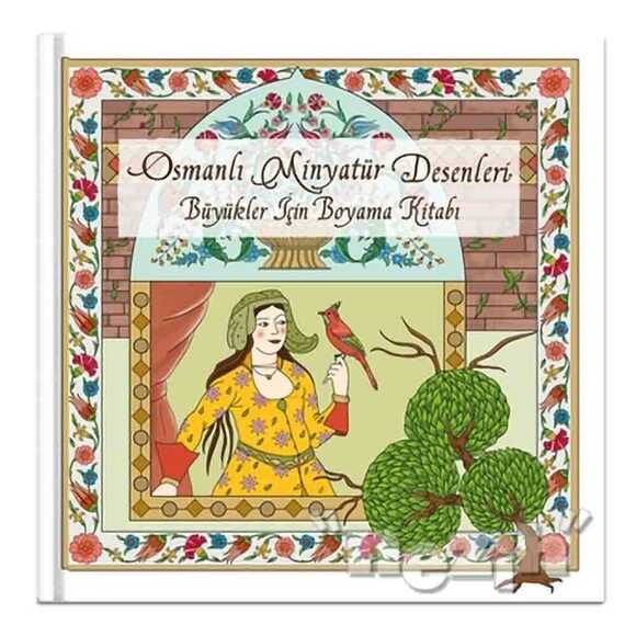 Osmanlı Minyatür Desenleri / Büyükler İçin Boyama Kitabı