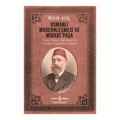Osmanlı Modernleşmesi ve Midhat Paşa - Thumbnail