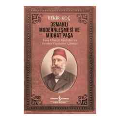 Osmanlı Modernleşmesi ve Midhat Paşa - Thumbnail