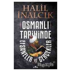 Kronik Kitap - Osmanlı Tarihinde Efsaneler ve Gerçekler