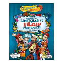 Eğlenceli Bilgi Yayınları - Osmanlıda Sanatçılar Ve Çılgın Yöntemleri