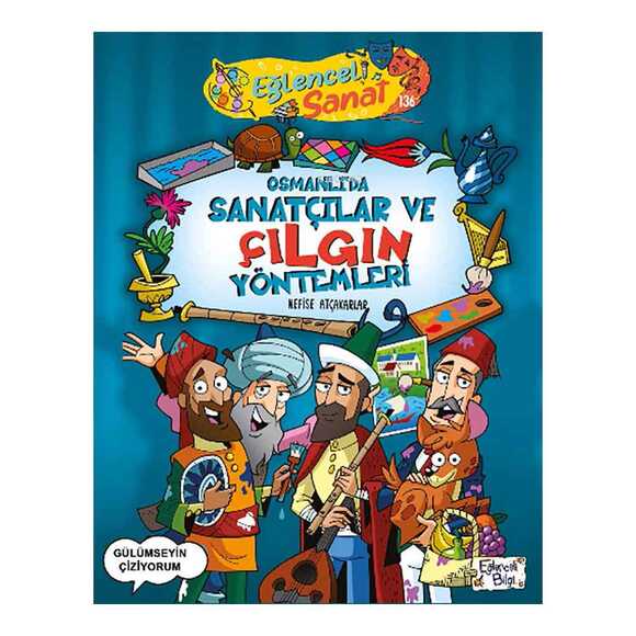 Osmanlıda Sanatçılar Ve Çılgın Yöntemleri