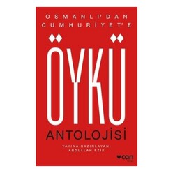 Can Yayınları - Osmanlı’dan Cumhuriyet’e Öykü Antolojisi