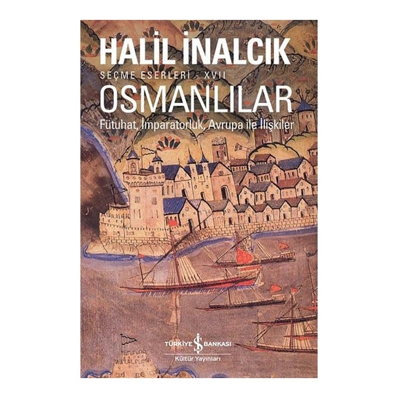 Osmanlılar Fütuhat İmparatorluk Avrupa İle İlişkiler