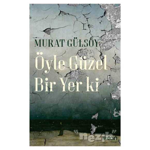 Öyle Güzel Bir Yer ki