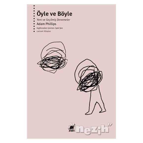 Öyle ve Böyle - Yeni ve Seçilmiş Denemeler