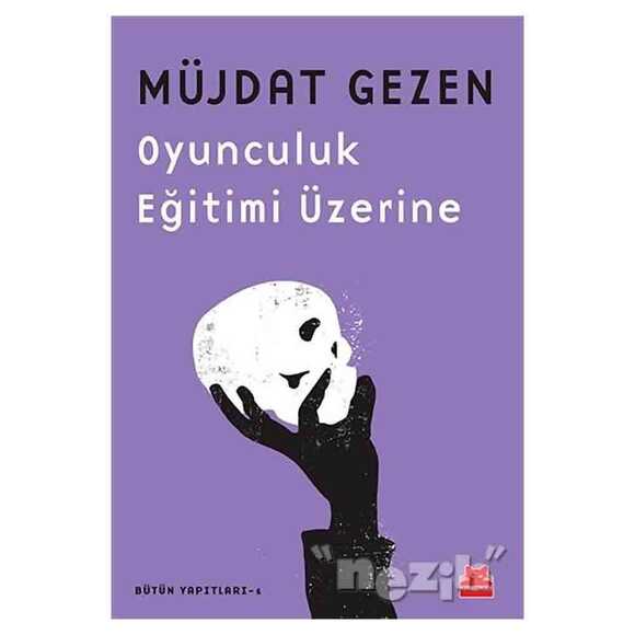 Oyunculuk Eğitimi Üzerine