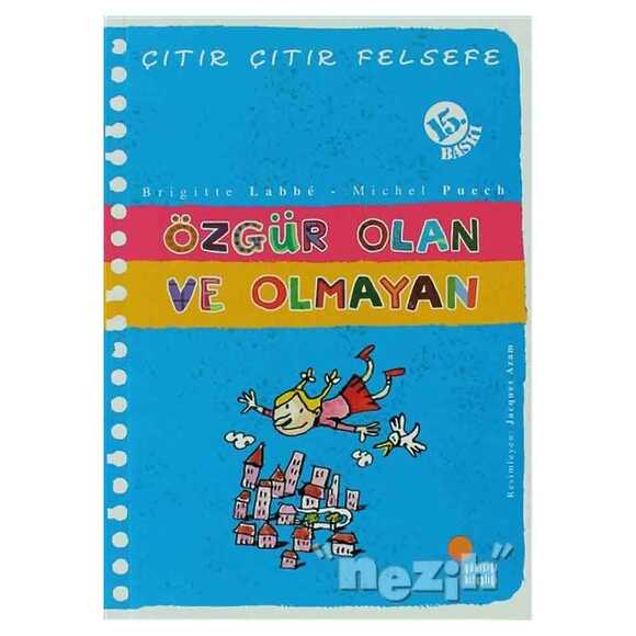 Özgür Olan ve Olmayan - Çıtır Çıtır Felsefe 9