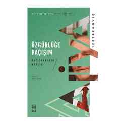 Ketebe Yayınevi - Özgürlüğe Kaçışım - Hapishaneden Notlar