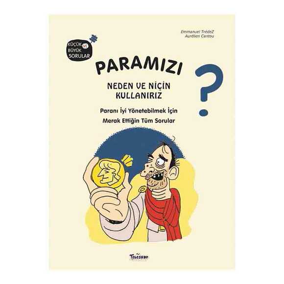 Paramızı Neden ve Niçin Kullanırız? Küçük ve Büyük Sorular