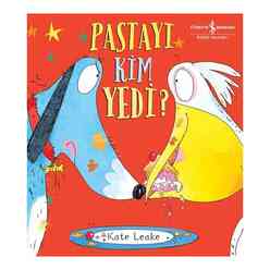 İş Bankası Kültür Yayınları - Pastayı Kim Yedi?