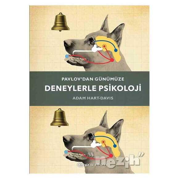 Pavlov’dan Günümüze Deneylerle Psikoloji