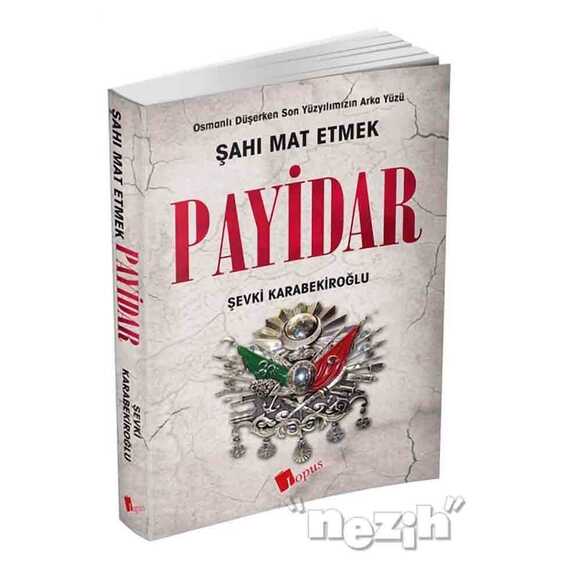 Payidar: Şahı Mat Etmek