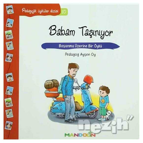 Pedagojik Öyküler: 10 - Babam Taşınıyor