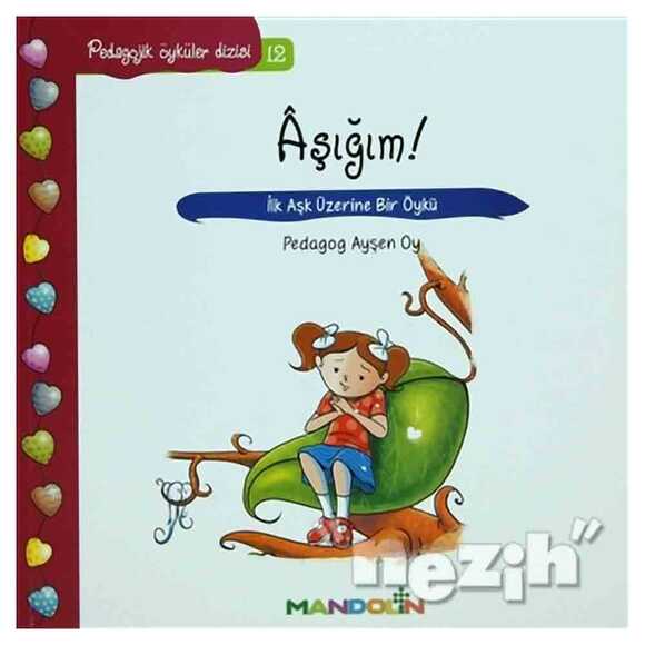 Pedagojik Öyküler: 12 - Aşığım!