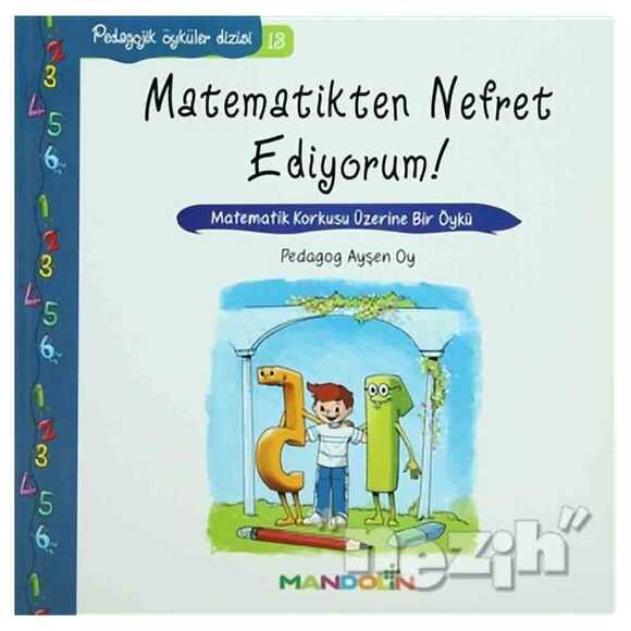 Pedagojik Öyküler: 13 - Matematikten Nefret Ediyorum!