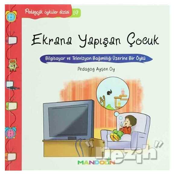 Pedagojik Öyküler: 19 - Ekrana Yapışan Çocuk