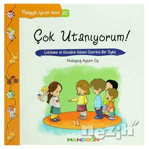 Pedagojik Öyküler: 20 - Çok Utanıyorum!