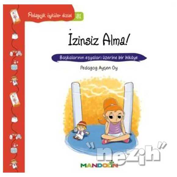 Pedagojik Öyküler - İzinsiz Alma!