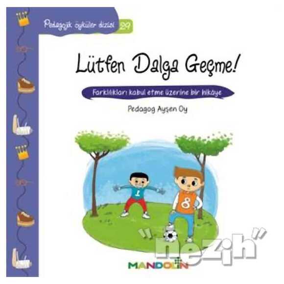 Pedagojik Öyküler - Lütfen Dalga Geçme!