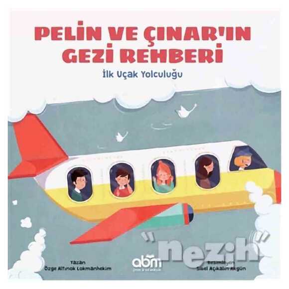 Pelin ve Çınar’ın Gezi Rehberi - İlk Uçak Yolculuğu