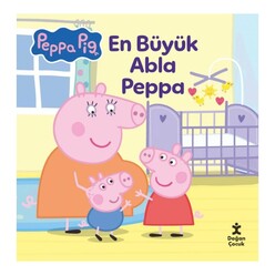 Doğan Kitap - Peppa Pig - En Büyük Abla Peppa
