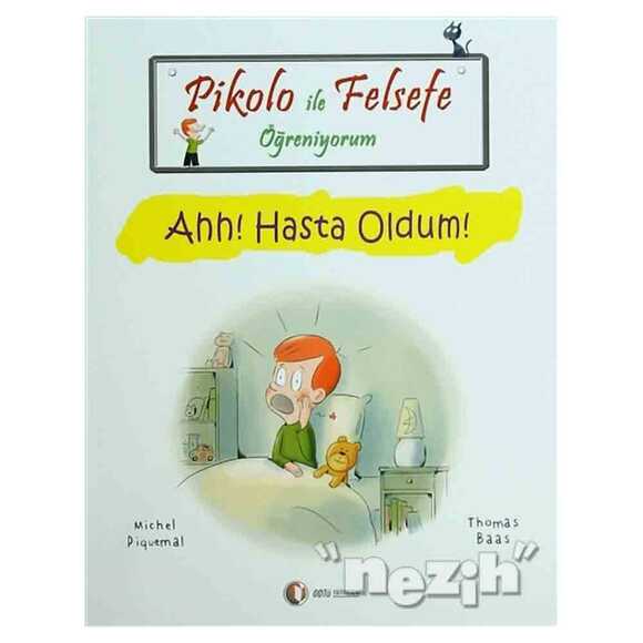 Pikolo ile Felsefe Öğreniyorum - Ahh! Hasta Oldum!