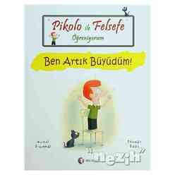 Odtü Yayınları - Pikolo ile Felsefe Öğreniyorum - Ben Artık Büyüdüm!