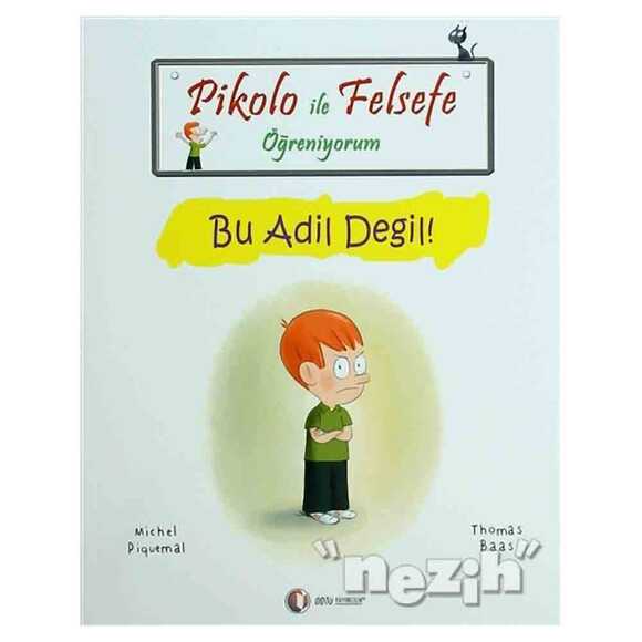 Pikolo ile Felsefe Öğreniyorum - Bu Adil Değil!
