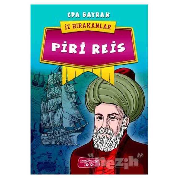 Piri Reis - İz Bırakanlar