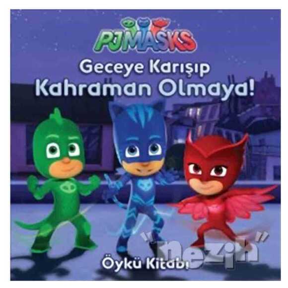 Pjmasks - Geceye Karışıp Kahraman Olmaya!