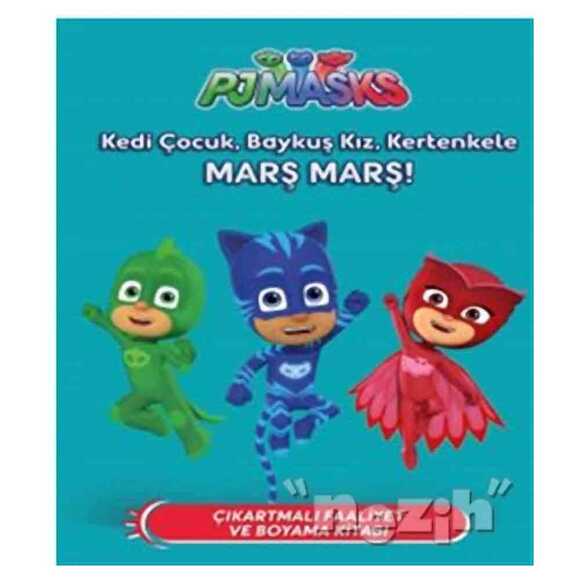 Pjmasks - Kedi Çocuk, Baykuş Kız, Kertenkele Marş Marş!