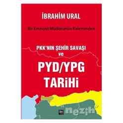 İleri Yayıncılık - PKK’nın Şehir Savaşı ve PYD/YPG Tarihi