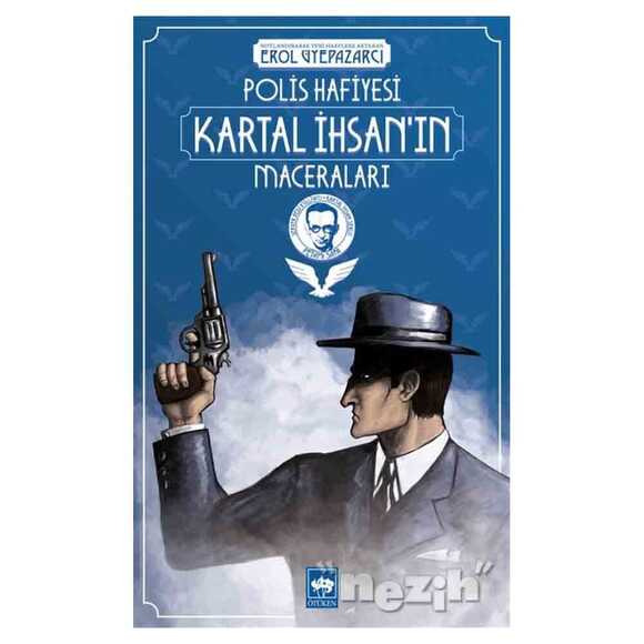 Polis Hafiyesi Kartal İhsan’ın Maceraları