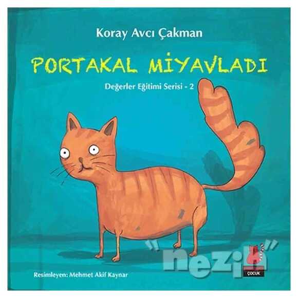 Portakal Miyavladı - Değerler Eğitimi Serisi 2