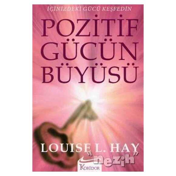 Pozitif Gücün Büyüsü İçinizdeki Gücü Keşfedin