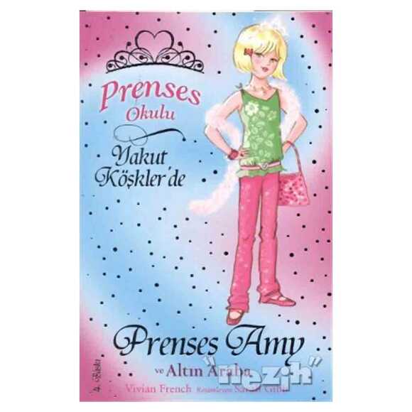 Prenses Okulu 18: Prenses Amy ve Altın Araba