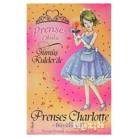 Prenses Okulu 7: Prenses Charlotte ve Büyülü Gül