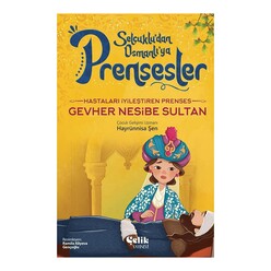Çelik Yayınevi - Prensesler - Cevher Nesibe Sultan