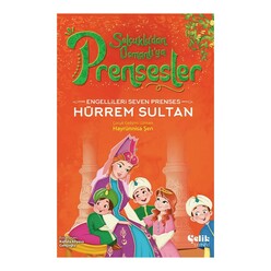 Çelik Yayınevi - Prensesler - Hürrem Sultan