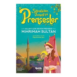 Çelik Yayınevi - Prensesler - Mihribah Sultan