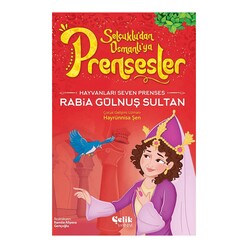 Çelik Yayınevi - Prensesler - Rabia Gulnus Sultan