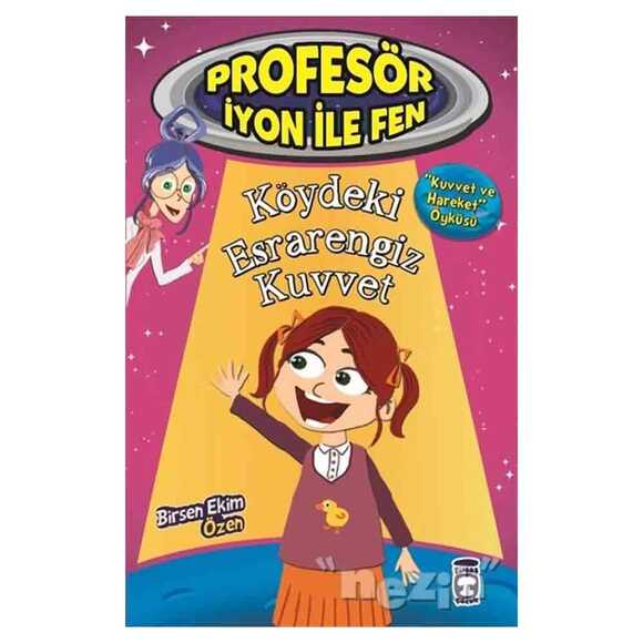 Profesör İyon İle Fen : Köydeki Esrarengiz Kuvvet