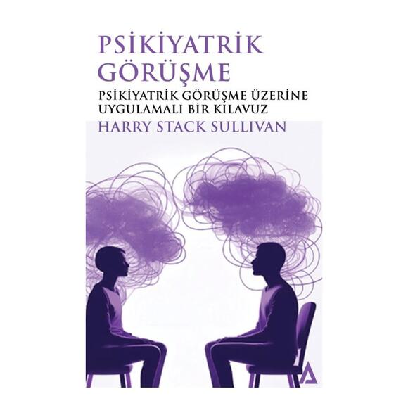 Psikiyatrik Görüşme Üzerine Uygulamalı Bir Klavuz