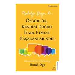 Psikoloji Diyor ki: Özgürlük, Kendini Doğru İfade Etmeyi Başaranlarındır - Thumbnail