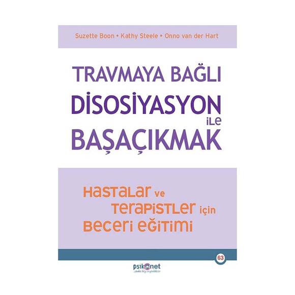 Psikonet Travmaya Bağlı Disosiyasyon İle Başaçıkmak