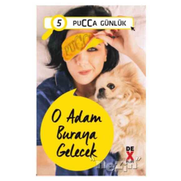 Pucca Günlük - 5 : O Adam Buraya Gelecek