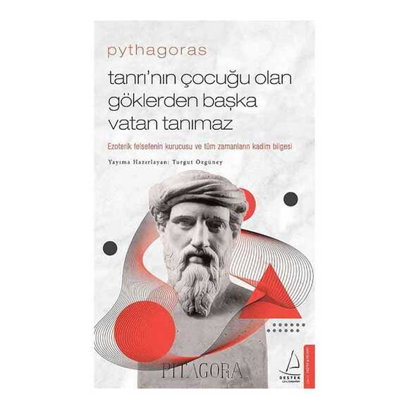 Pythagoras-Tanrı’nın Çocuğu Olan Göklerden Başka Vatan Tanımaz